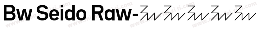 Bw Seido Raw字体转换